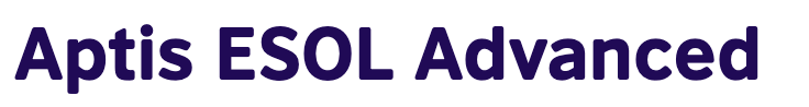 APTIS ESOL Advanced